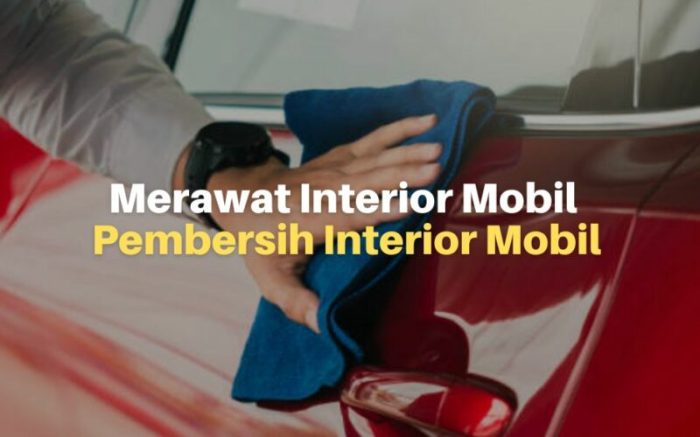 Panduan Membersihkan Interior Mobil dengan Benar